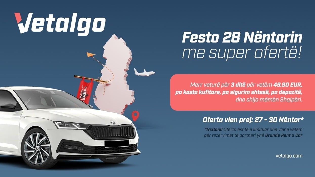 Vetalgo ofron zbritje për udhëtimet me qira drejt Shqipërisë për 28 Nëntor